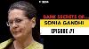 Dark Secrets Of Sonia Gandhi Episode 1 Stylerug