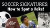 Signatures De Football Comment Repérer Un Faux